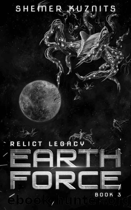 Earth Force (Relict Legacy Book 3) by Shemer Kuznits