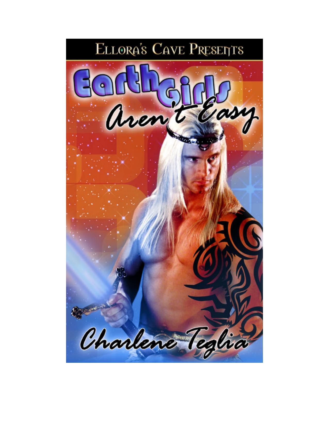 Earth Girls Aren't Easy by Charlene Teglia