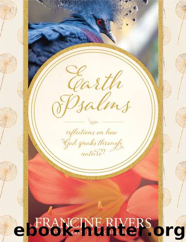 Earth Psalms by Francine Rivers & Karin Stock Buursma