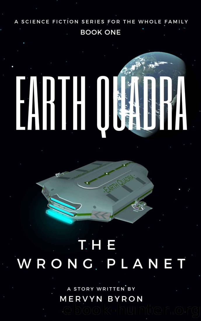 Earth Quadra: The Wrong Planet by Mervyn Byron