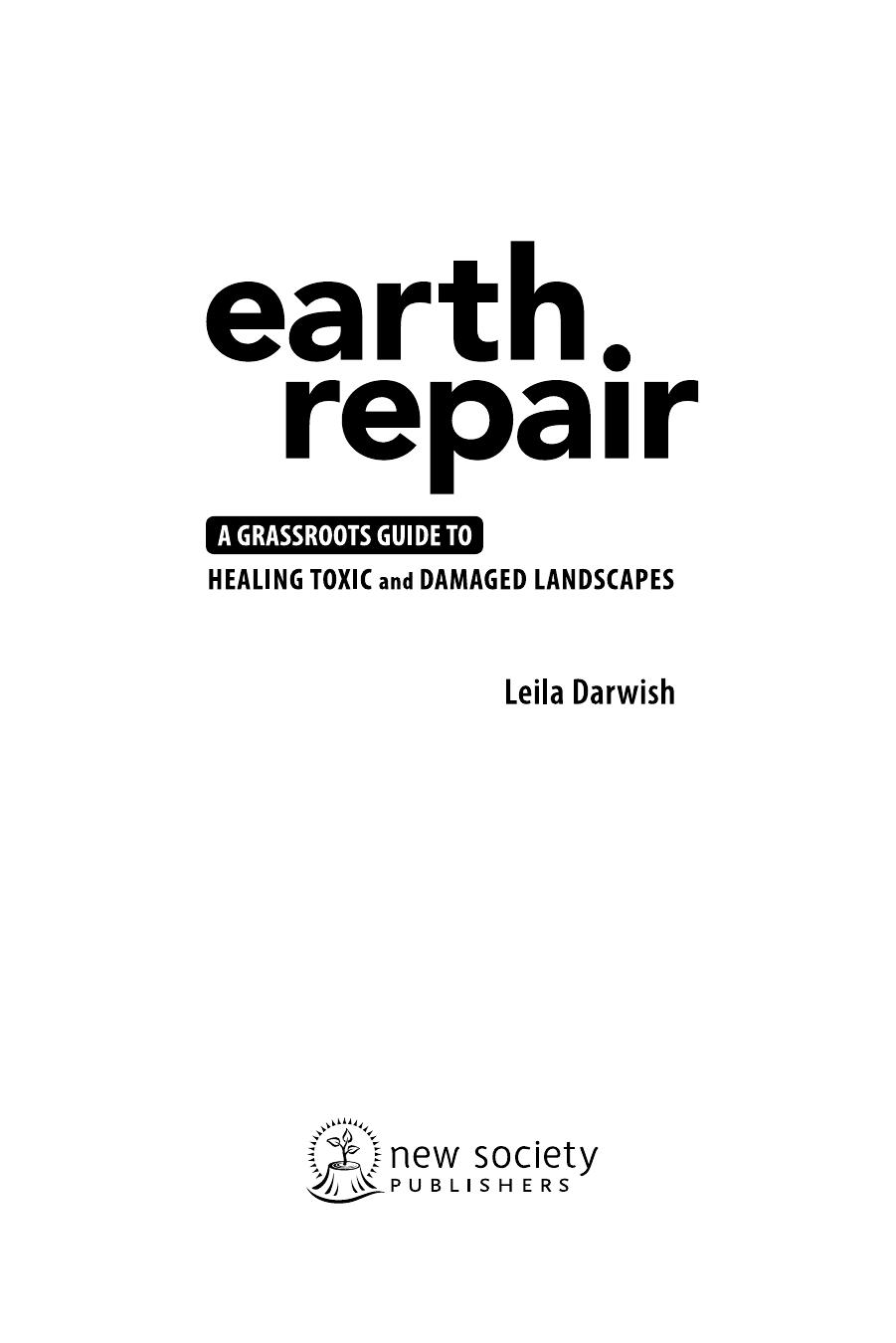 Earth Repair: A Grassroots Guide to Healing Toxic and Damaged Landscapes by Leila Darwish