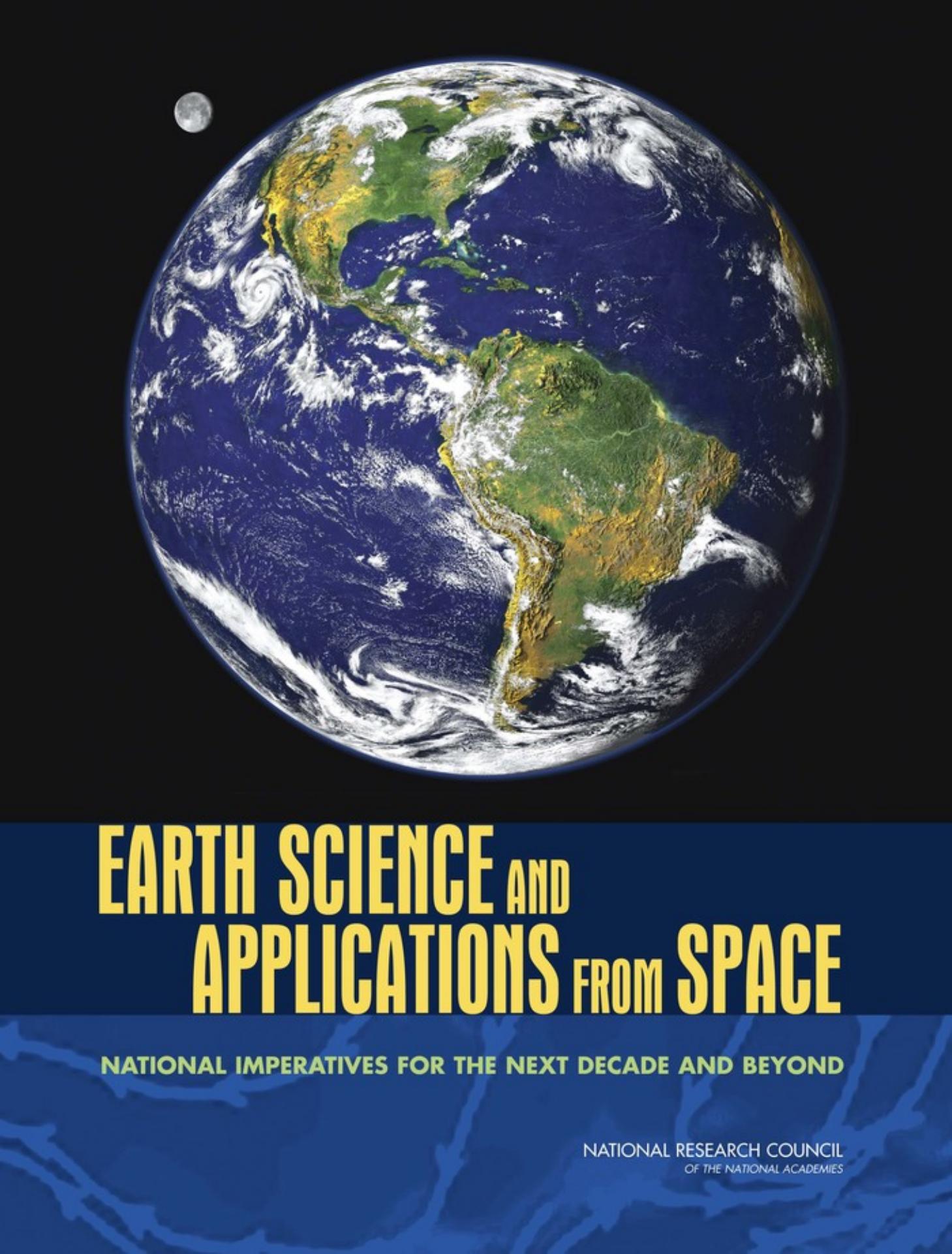 Earth Science and Applications from Space: National Imperatives for the Next Decade and Beyond by unknow