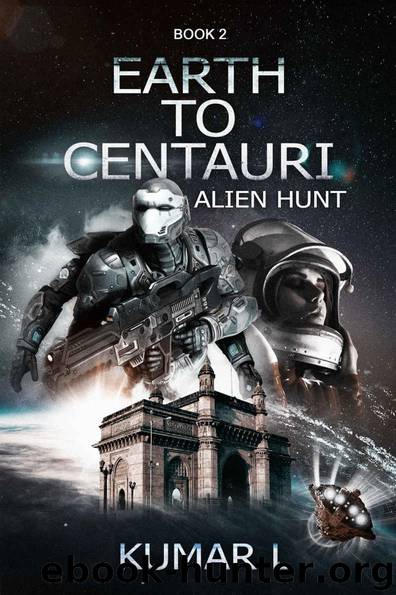Earth To Centauri: Alien Hunt by Kumar L
