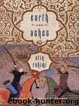 Earth and Ashes by Atiq Rahimi