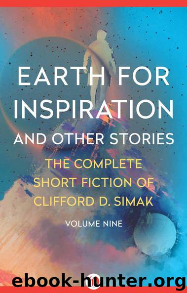 Earth for Inspiration And Other Stories by Clifford D. Simak