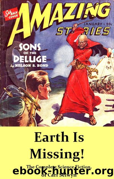 Earth is Missing! The Complete Scieence Fiction by Carl Selwyn