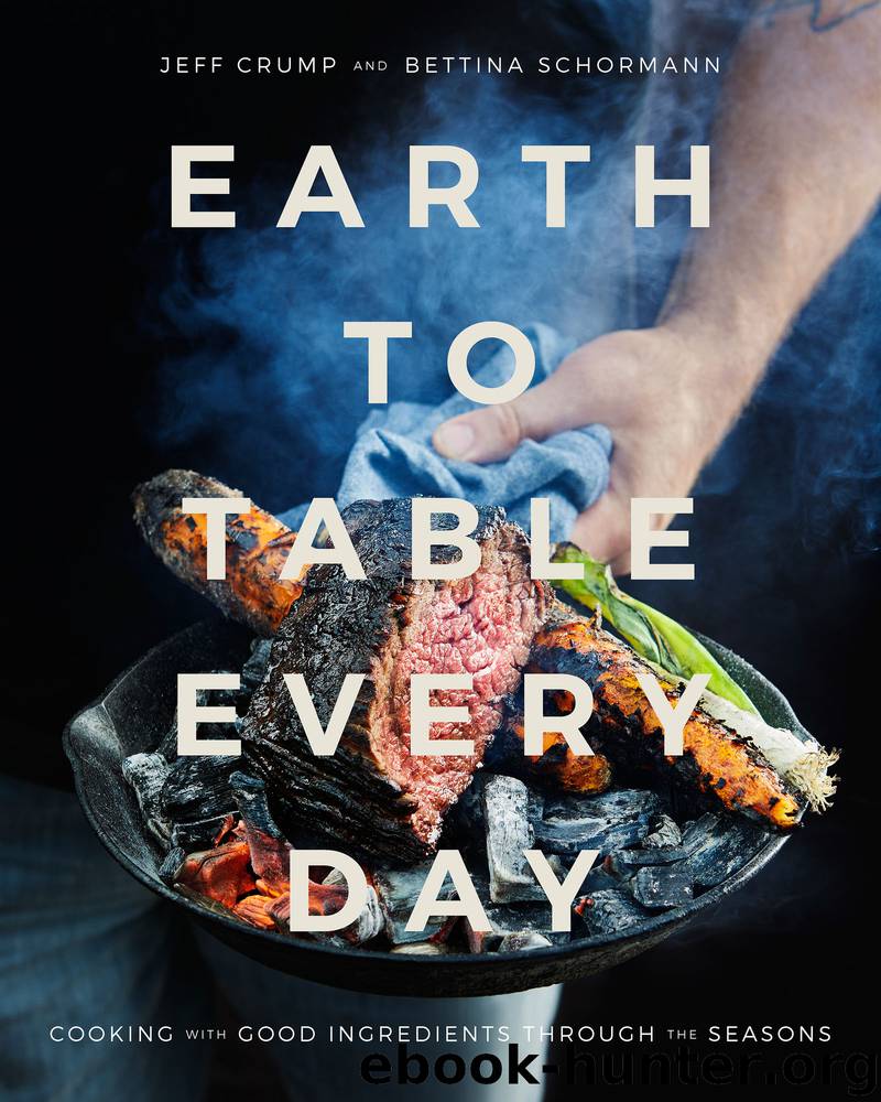 Earth to Table Every Day by Jeff Crump