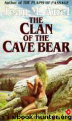 Earth's Children 01 - The Clan of the Cave Bear by Jean Auel