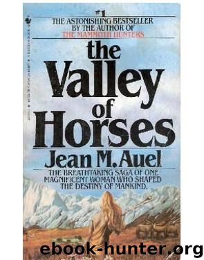 Earth's Children 02 - The Valley Of Horses by Jean M. Auel