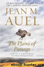 Earth's Children 4 - The Plains of Passage by Jean M. Auel