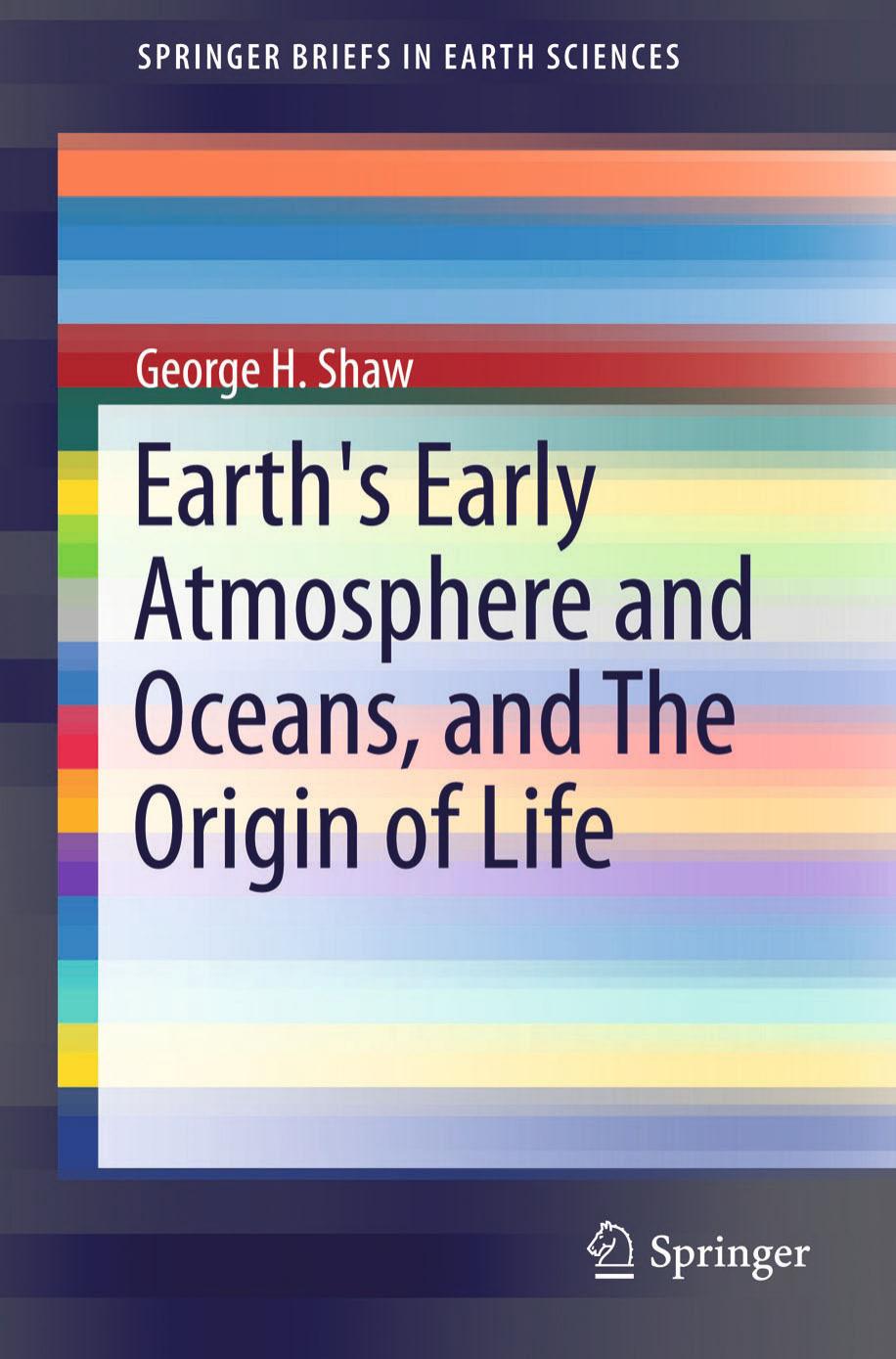 Earth's Early Atmosphere and Oceans and The Origin of Life by 1st Edition (2016)