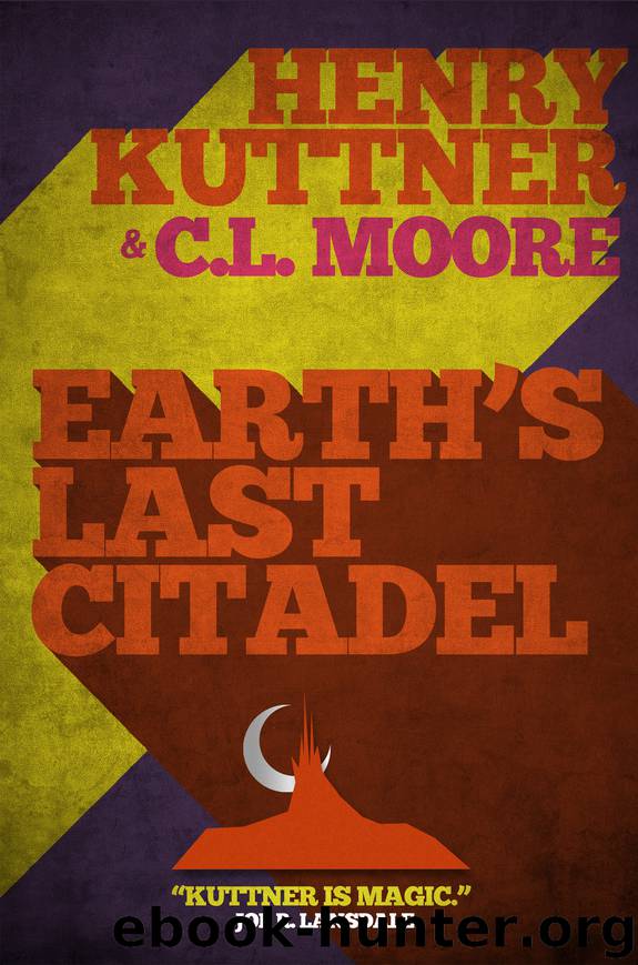 Earth's Last Citadel by Henry Kuttner