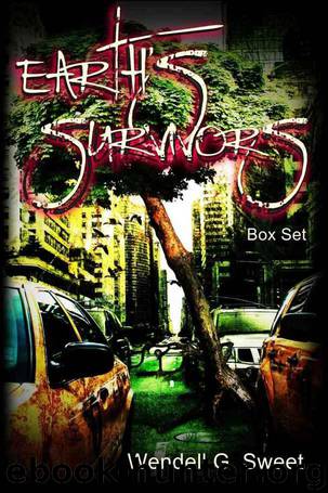 Earth's Survivors Box Set [Books 1-7] by Sweet Wendell G