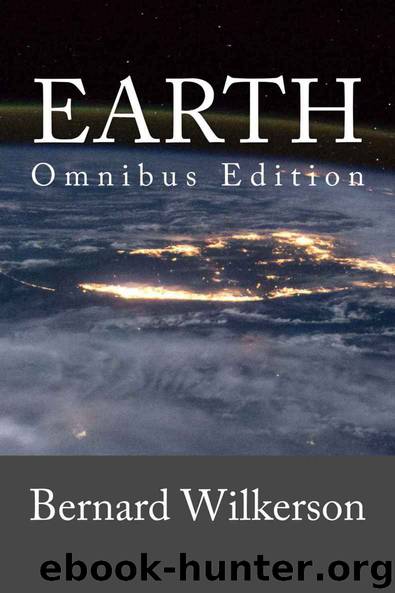 Earth: Omnibus Edition (The Hrwang Incursion Book 1) by Wilkerson Bernard