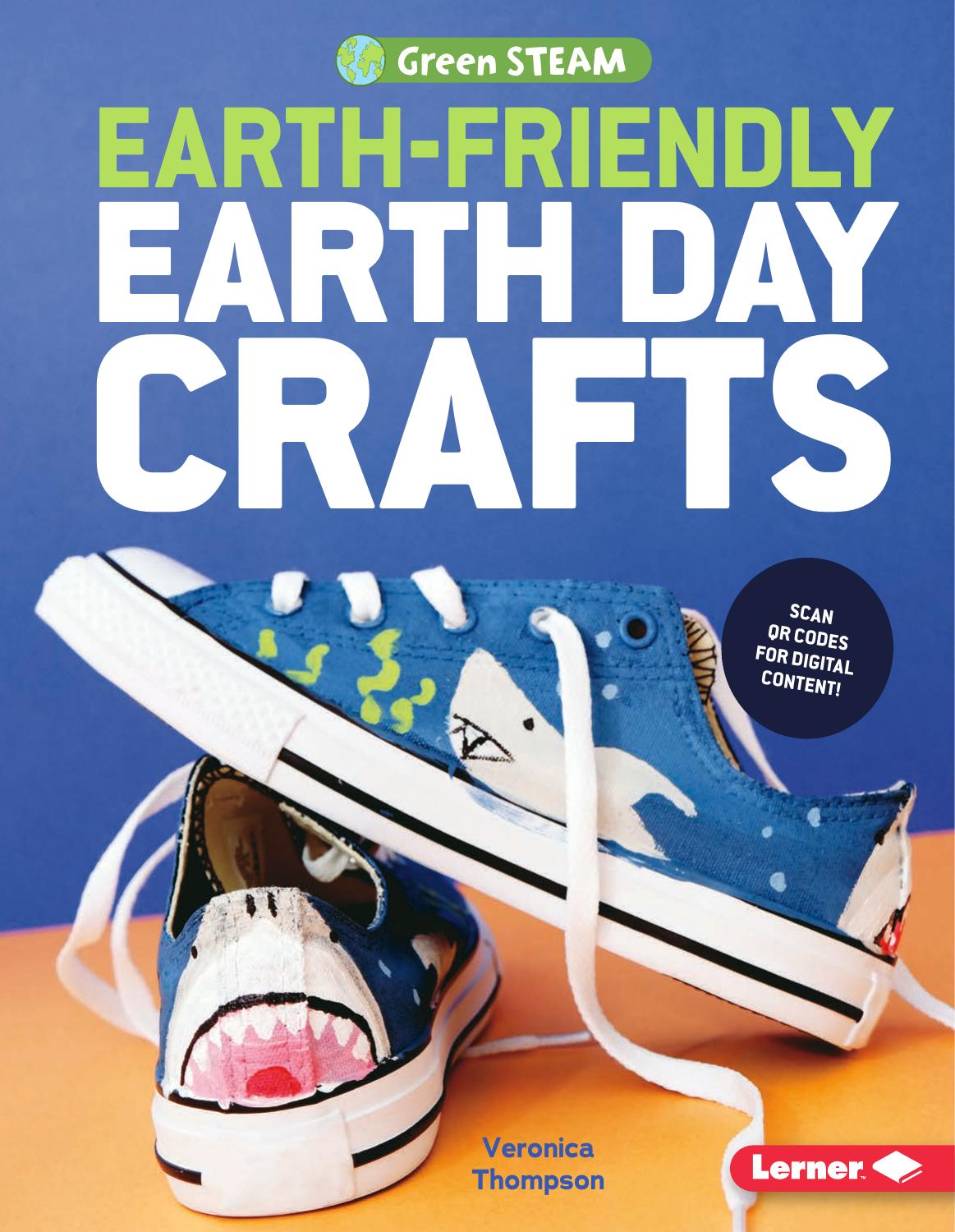 Earth-Friendly Earth Day Crafts by Veronica Thompson