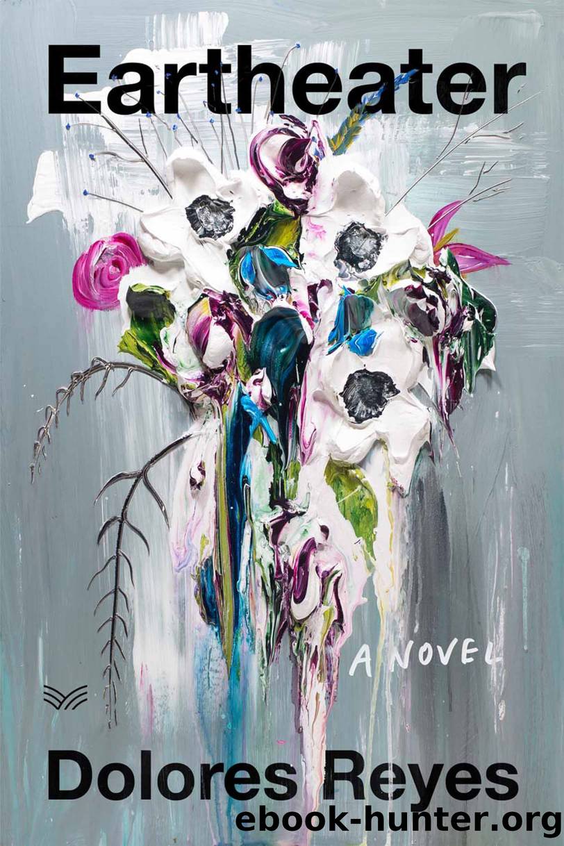 Eartheater by Dolores Reyes