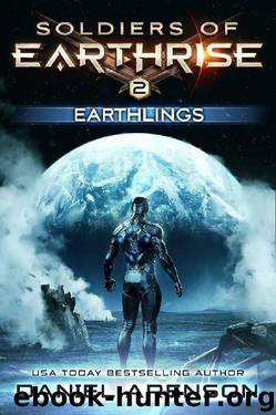 Earthlings (Soldiers of Earthrise Book 2) by Daniel Arenson