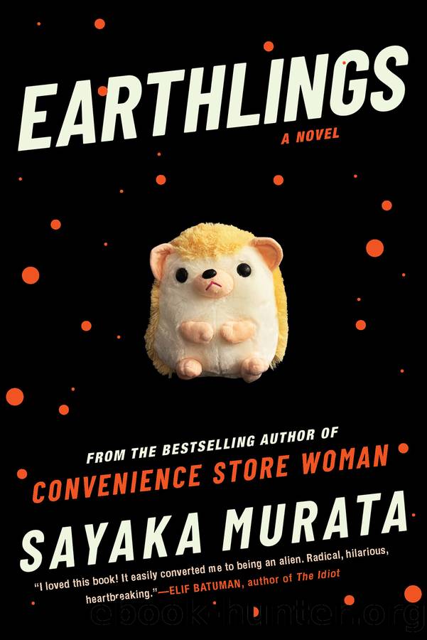 Earthlings by Sayaka Murata;