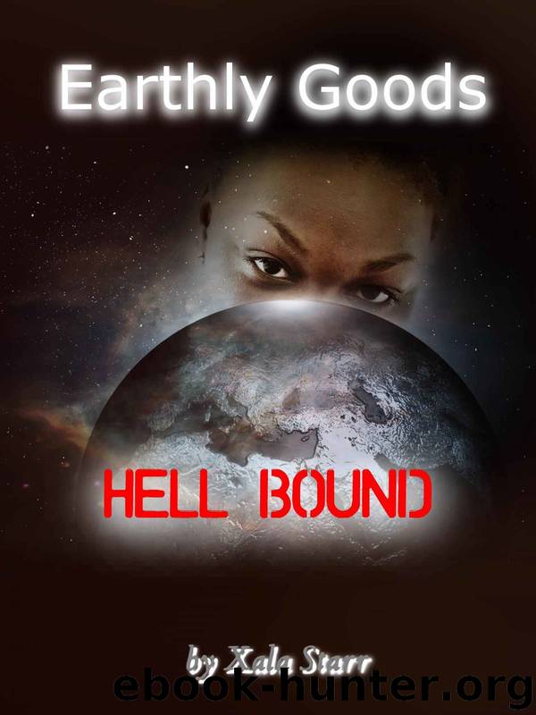 Earthly Goods Hell Bound by Xala Starr