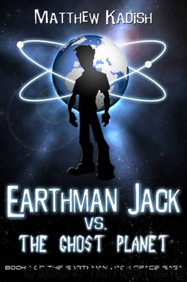 Earthman Jack vs. The Ghost Planet by Matthew Kadish