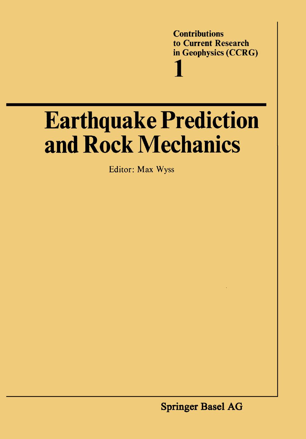 Earthquake Prediction and Rock Mechanics by Kate Hadley (auth.) Max Wyss (eds.)