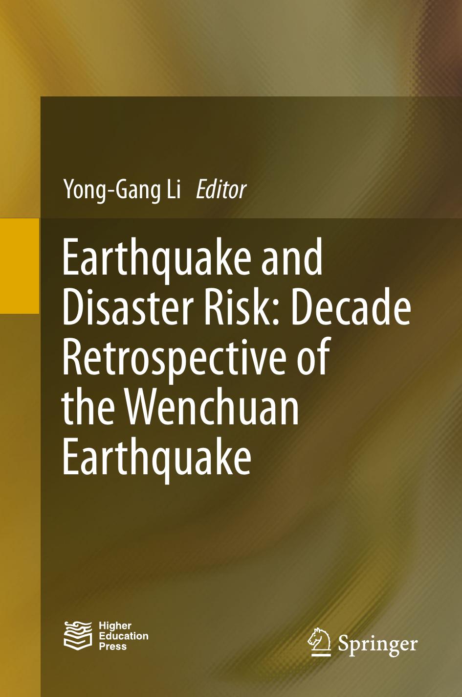 Earthquake and Disaster Risk: Decade Retrospective of the Wenchuan Earthquake by Yong-Gang Li