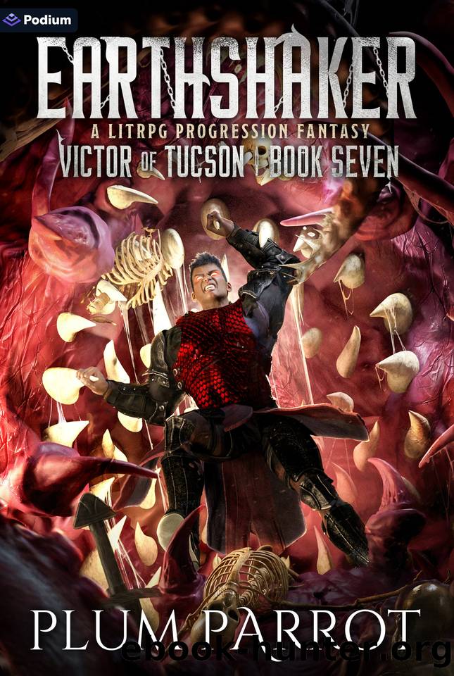 Earthshaker: A LitRPG Progression Fantasy (Victor of Tucson Book 7) by Plum Parrot