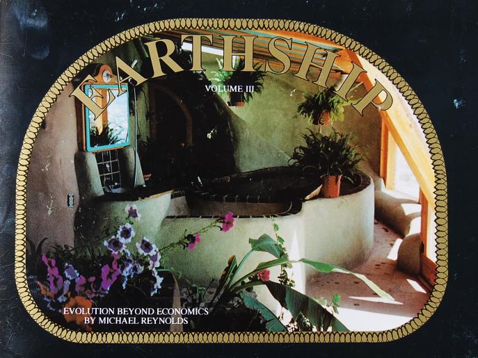 Earthship: Evolution Beyond Economics, Vol. 3 by Michael Reynolds