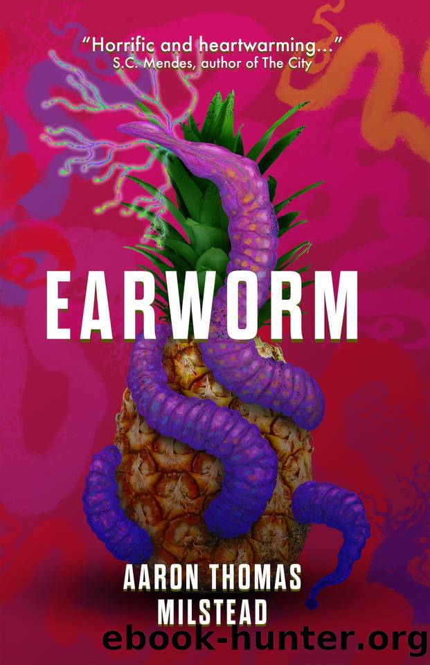 Earworm by Aaron Thomas Milstead & Blood Bound Books