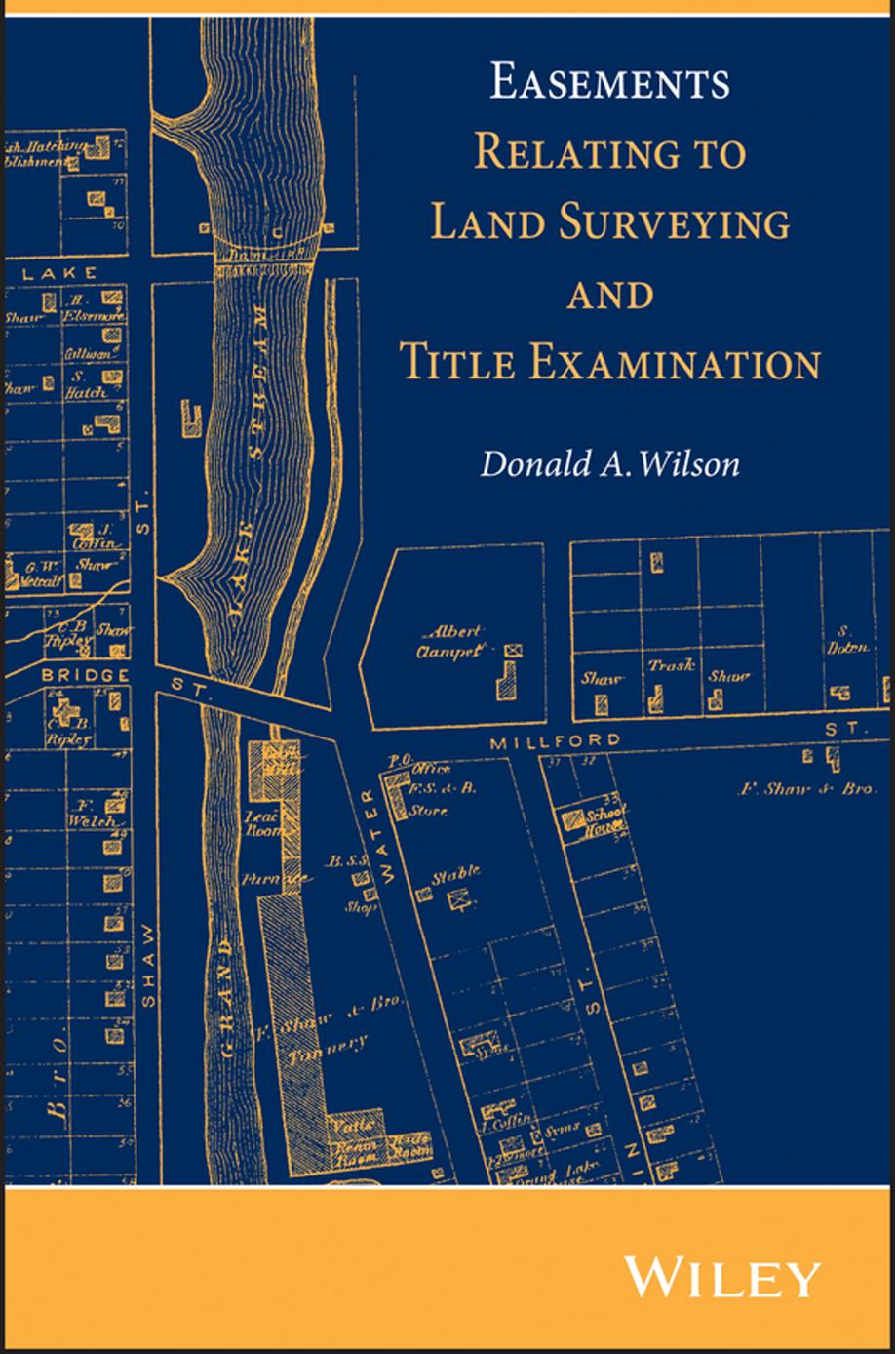 Easements relating to land surveying and title examination by Donald A Wilson