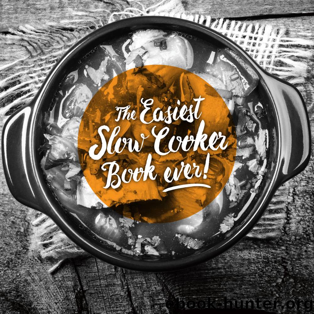 Easiest Slow Cooker Book Ever by Kim McCosker