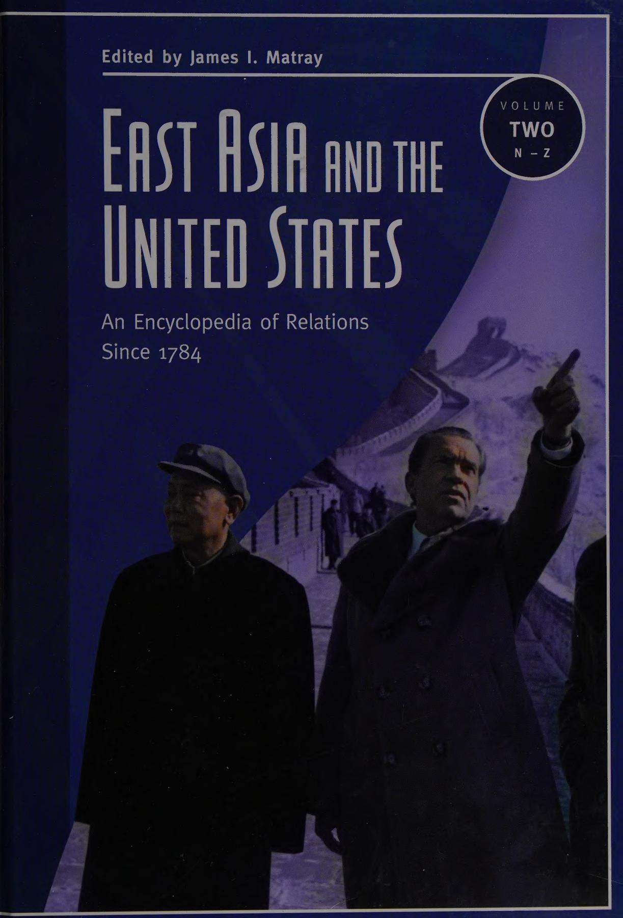 East Asia and the United States: An Encyclopedia of Relations since 1784 by James Irving Matray