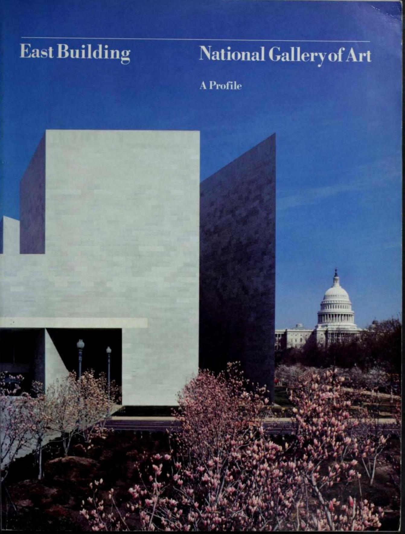 East Building: National Gallery of Art : A Profile by Richard B. K. McLanathan