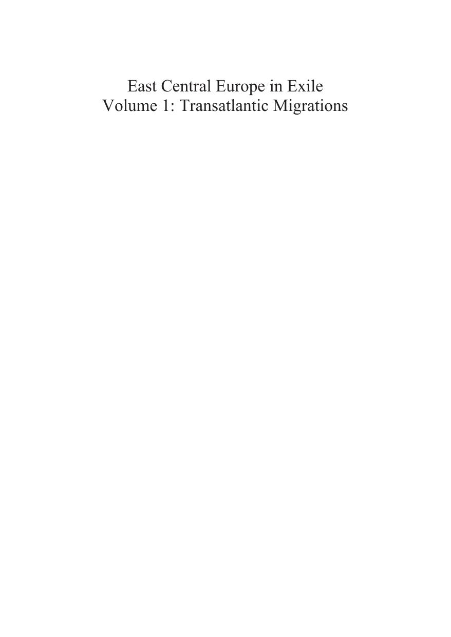 East Central Europe in Exile Volume 1 : Transatlantic Migrations by Anna Mazurkiewicz; Anna Mazurkiewicz