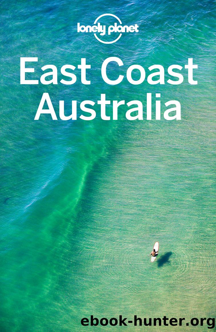 East Coast Australia Travel Guide by Lonely Planet