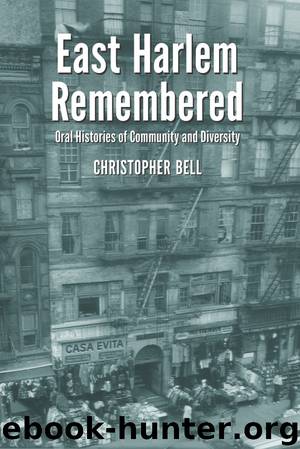 East Harlem Remembered by Christopher Bell