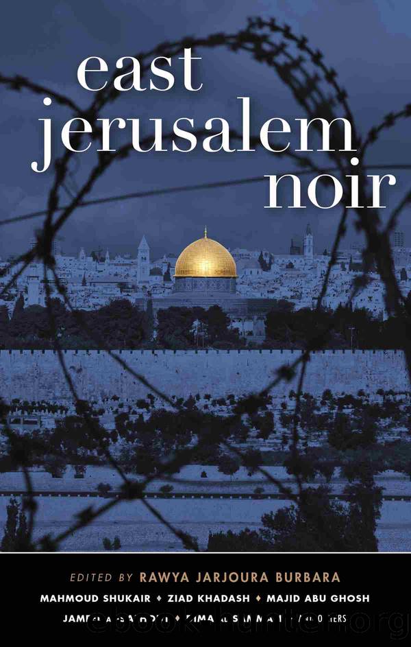 East Jerusalem Noir by Rawya Jarjoura Burbara