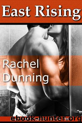 East Rising (Naive Mistakes #2) by Rachel Dunning