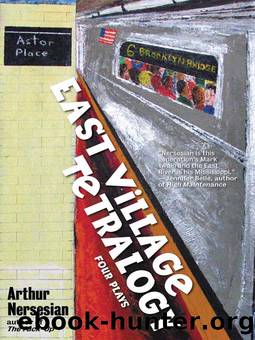 East Village Tetralogy by Arthur Nersesian