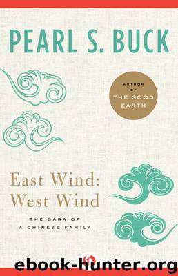 East Wind: West Wind by Pearl S. Buck