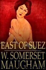 East of Suez by W. Somerset Maugham