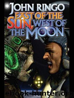 East of the Sun and West of the Moon by John Ringo