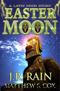 Easter Moon: A Vampire for Hire Story (Latin Moon Book 5) by J.R. Rain & Matthew S. Cox