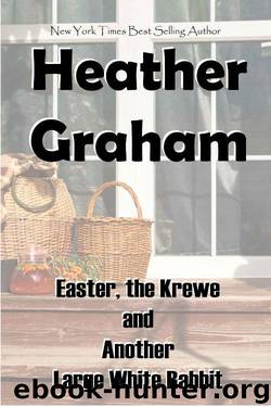 Easter, the Krewe and Another Large White Rabbit by Heather Graham
