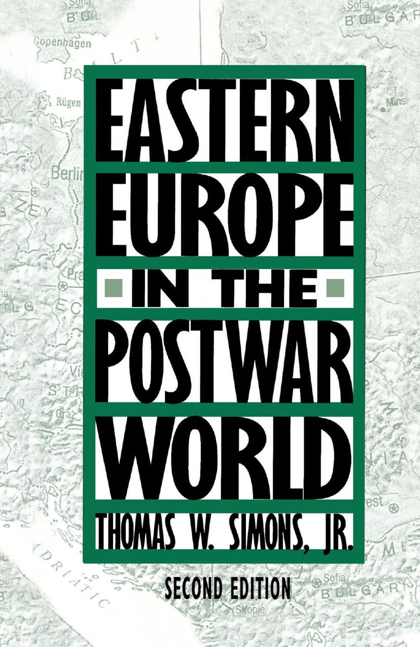 Eastern Europe in the Postwar World by Thomas W. Simons Jr. (auth.)