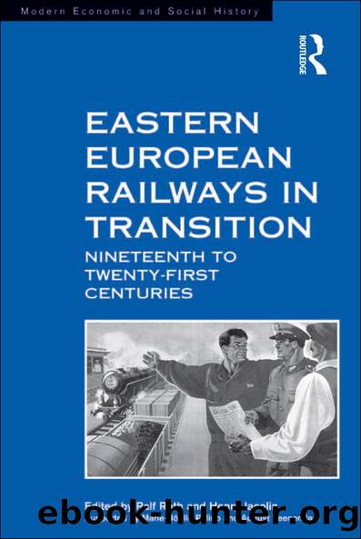 Eastern European Railways in Transition by Henry Jacolin Ralf Roth