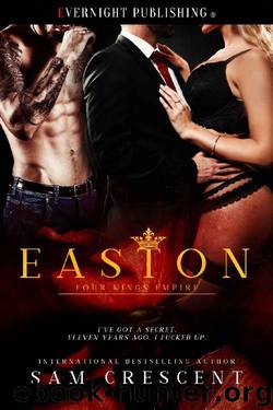 Easton (Four Kings Empire Book 2) by Sam Crescent