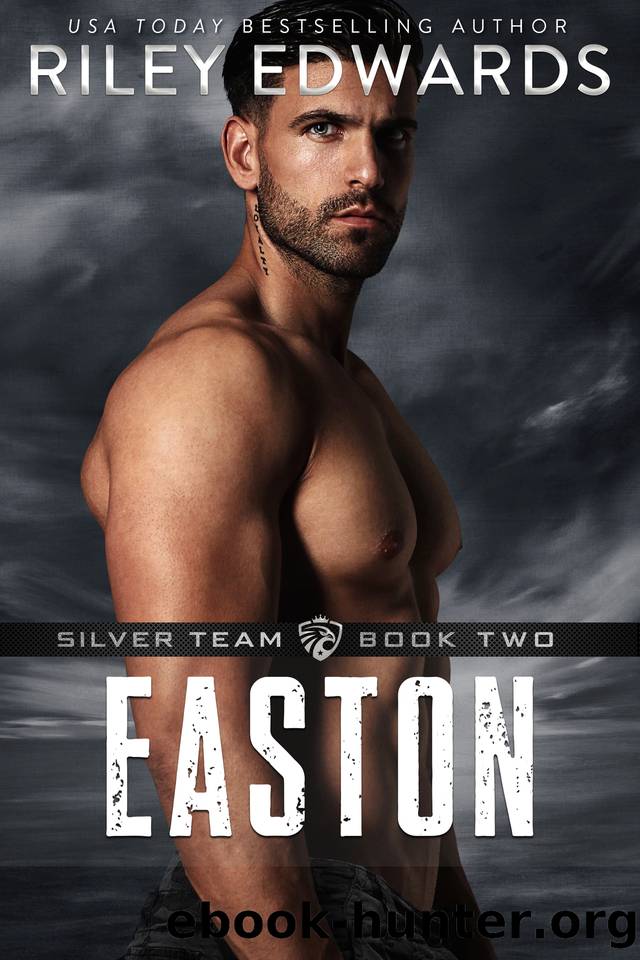 Easton (Silver Team Book 2) by Riley Edwards