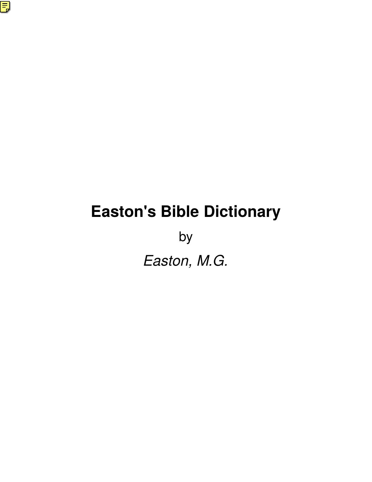Easton's Bible Dictionary by Easton M.G