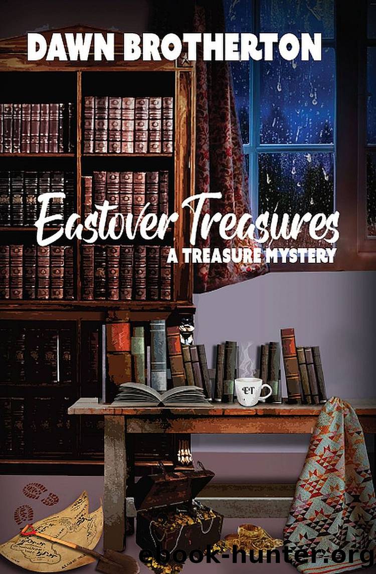 Eastover Treasures by Dawn Brotherton